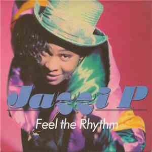 Jazzi P - Feel The Rhythm download free Jazzi P - Feel The Rhythm download mp3 flac