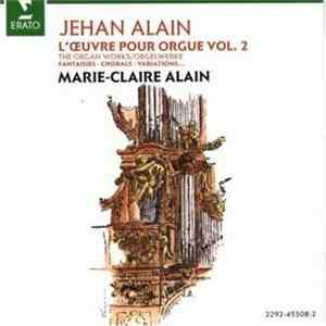 Jehan Alain, Marie-Claire Alain - L'œuvre Pour Orgue Vol.2 download mp3 flac