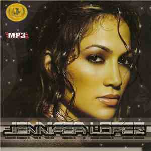Jennifer Lopez - MP3 download free Jennifer Lopez - MP3 download mp3 flac