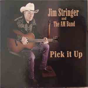 Jim Stringer & The AM Band - Pick It Up download free