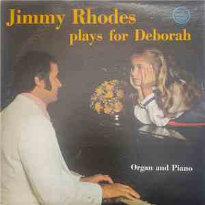 Jimmy Rhodes  - Jimmy Rhodes Plays For Deborah download free