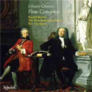 Johann Quantz, Rachel Brown , The Brandenburg Consort, Roy Goodman - Flute Concertos download free Johann Quantz, Rachel Brown , The Brandenburg Consort, Roy Goodman - Flute Concertos download mp3 flac