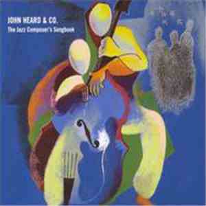 John Heard & Co. - The Jazz Composer's Song Book download mp3 flac