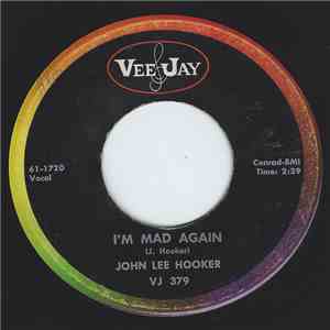 John Lee Hooker - I'm Going Upstairs / I'm Mad Again download free