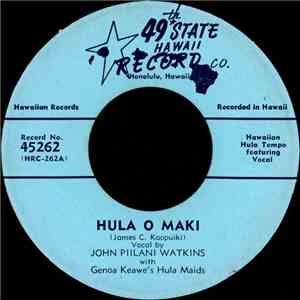 John Piilani Watkins With Genoa Keawe's Hula Maids - Hula O Maki / Nuuanu download mp3 flac