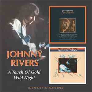 Johnny Rivers - A Touch Of Gold / Wild Night download mp3 flac
