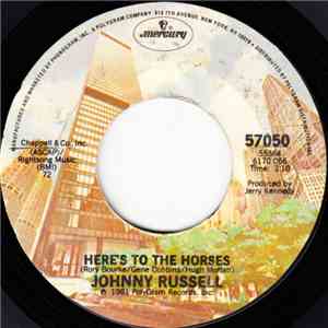 Johnny Russell - Here's To The Horses / Take Me To Your Heart download free Johnny Russell - Here's To The Horses / Take Me To Your Heart download mp3 flac