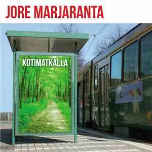 Jore Marjaranta - Kotimatkalla download free Jore Marjaranta - Kotimatkalla download mp3 flac