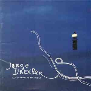 Jorge Drexler - 12 Segundos De Oscuridad download mp3 flac