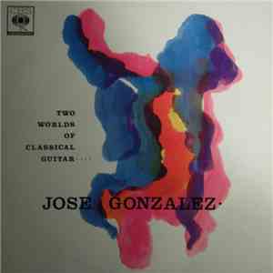 Jose Luis Gonzalez  - Two Worlds Of The Classical Guitar download mp3 flac