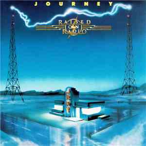 Journey - Raised On Radio download mp3 flac