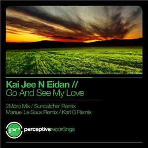 Kai Jee N Eidan - Go And See My Love download mp3 flac