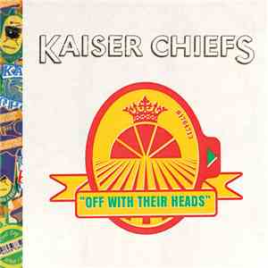 Kaiser Chiefs - Off With Their Heads download free Kaiser Chiefs - Off With Their Heads download mp3 flac