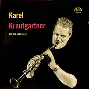 Karel Krautgartner And His Orchestra - Karel Krautgartner And His Orchestra download free Karel Krautgartner And His Orchestra - Karel Krautgartner And His Orchestra download mp3 flac