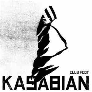 Kasabian - Club Foot download free Kasabian - Club Foot download mp3 flac