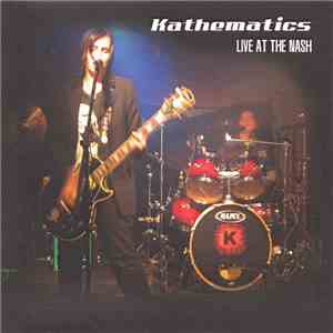 Kathematics - Live At The Nash download free