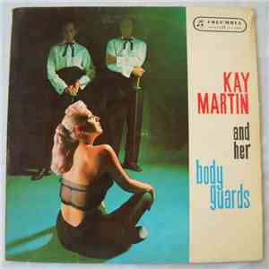 Kay Martin And Her Bodyguards - Kay Martin And Her Bodyguards download mp3 flac