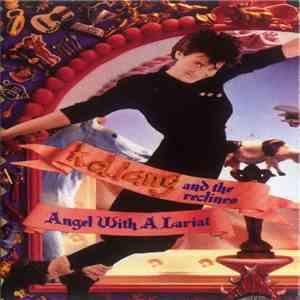 K.D. Lang And The Reclines - Angel With A Lariat download free K.D. Lang And The Reclines - Angel With A Lariat download mp3 flac