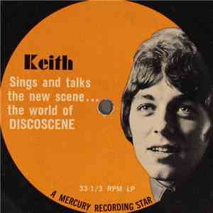 Keith  - Keith Sings And Talks About The New Scene... The World Of Discoscene download mp3 flac