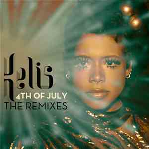 Kelis - 4th Of July (The Remixes) download mp3 flac