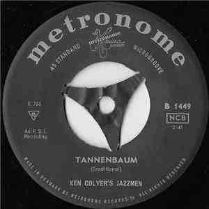 Ken Colyer's Jazzmen - Tannenbaum / The Happy Wanderer download free Ken Colyer's Jazzmen - Tannenbaum / The Happy Wanderer download mp3 flac