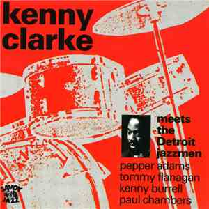 Kenny Clarke Meets The Detroit Jazzmen - Kenny Clarke Meets The Detroit Jazzmen download mp3 flac