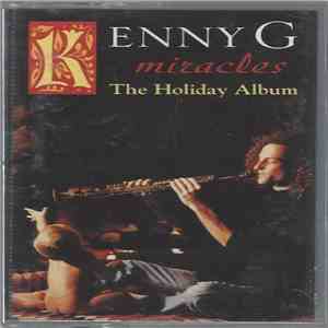 Kenny G  - Miracles - The Holiday Album download free