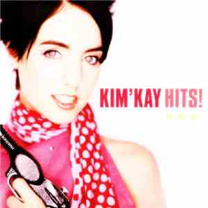 Kim'Kay - Hits! download free Kim'Kay - Hits! download mp3 flac