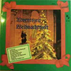 Kinderchor Des Süddeutschen Rundfunks, Stuttgarter Singgemeinschaft, Orchester Heinz Buchold, Die Sängerknaben Vom Wienerwald, Thomanerchor, Die Wiener Sängerknaben - Adventszeit Weihnachtszeit download mp3 flac