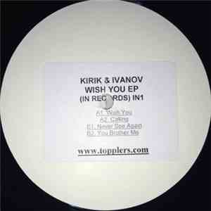 Kirik & Ivanov - Wish You EP download free Kirik & Ivanov - Wish You EP download mp3 flac