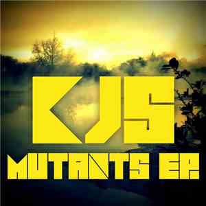 KJs - Mutants EP. download free KJs - Mutants EP. download mp3 flac