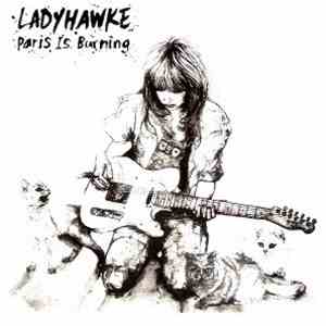 Ladyhawke - Paris Is Burning download mp3 flac