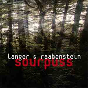 Langer & Raabenstein - Sourpuss download mp3 flac