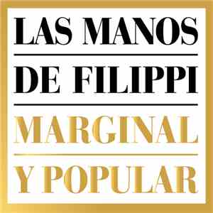 Las Manos De Filippi - Marginal y Popular download mp3 flac