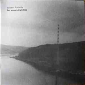 Laurent Rochelle - Les Amours Invisibles download free Laurent Rochelle - Les Amours Invisibles download mp3 flac
