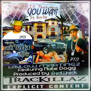 Laylow Martinez, Nate Dogg - Is That What You Want download free