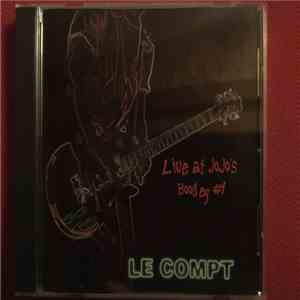 Le Compt - Live At Jojo’s download free Le Compt - Live At Jojo’s download mp3 flac
