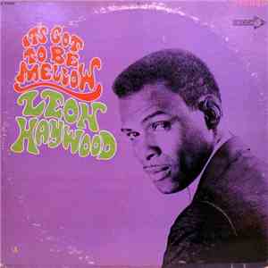 Leon Haywood - It's Got To Be Mellow download free