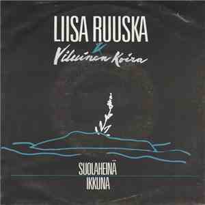 Liisa Ruuska & Viluinen Koira - Suolaheinä / Ikkuna download free