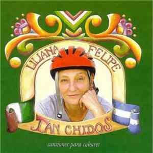 Liliana Felipe - Tan Chidos : Canciones Para Cabaret download free Liliana Felipe - Tan Chidos : Canciones Para Cabaret download mp3 flac