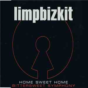 Limpbizkit - Home Sweet Home / Bittersweet Symphony download free Limpbizkit - Home Sweet Home / Bittersweet Symphony download mp3 flac
