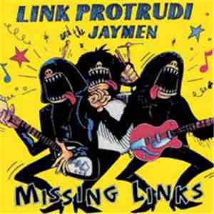 Link Protrudi And The Jaymen - Missing Links download free