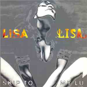 Lisa Lisa - Skip To My Lu download mp3 flac
