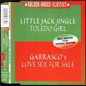 Little Jack Jingle / Garrasco's - Toledo Girl / Love Sex For Sale download mp3 flac