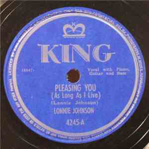 Lonnie Johnson  - Pleasing You (As Long As I Live) / Feel So Lonesome download mp3 flac