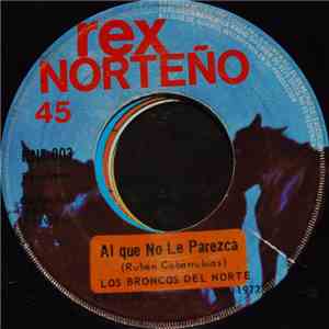Los Broncos Del Norte - Al Que No Le Parezca / Voy Navegando download free Los Broncos Del Norte - Al Que No Le Parezca / Voy Navegando download mp3 flac