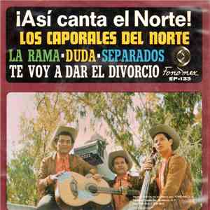 Los Caporales Del Norte - ¡Asi Canta El Norte! download free Los Caporales Del Norte - ¡Asi Canta El Norte! download mp3 flac