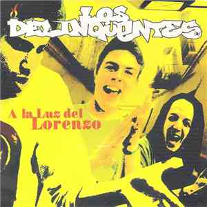 Los Delinqüentes - A La Luz Del Lorenzo download free Los Delinqüentes - A La Luz Del Lorenzo download mp3 flac