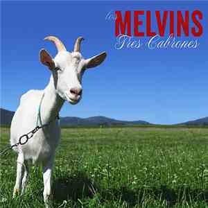 Los Melvins - Tres Cabrones download mp3 flac