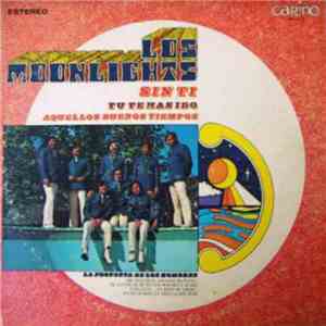 Los Moonlights - Sin Ti download mp3 flac